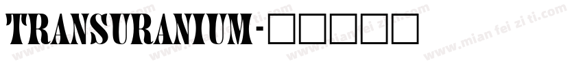 Transuranium字体转换