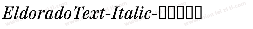 EldoradoText-Italic字体转换