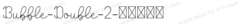 Bubble-Double-2字体转换