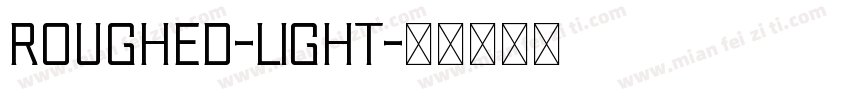 Roughed-Light字体转换
