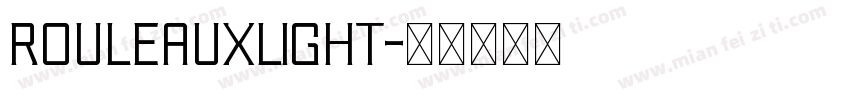 RouleauxLight字体转换