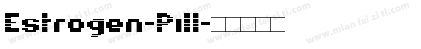 Estrogen-Pill字体转换