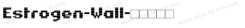 Estrogen-Wall字体转换
