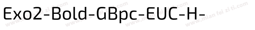 Exo2-Bold-GBpc-EUC-H字体转换