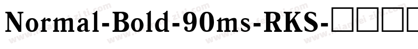 Normal-Bold-90ms-RKS字体转换