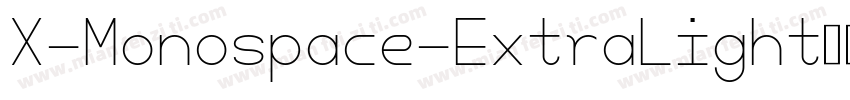 X-Monospace-ExtraLight手机版字体转换