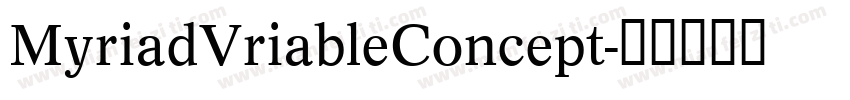 MyriadVriableConcept字体转换