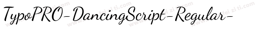 TypoPRO-DancingScript-Regular字体转换