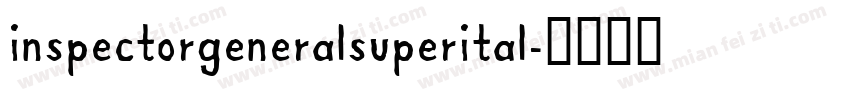 inspectorgeneralsuperital字体转换