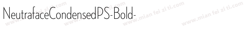 NeutrafaceCondensedPS-Bold字体转换