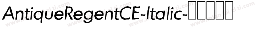 AntiqueRegentCE-Italic字体转换