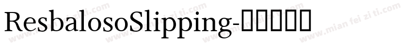 ResbalosoSlipping字体转换