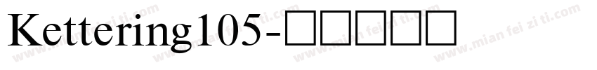 Kettering105字体转换