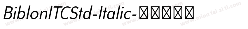 BiblonITCStd-Italic字体转换