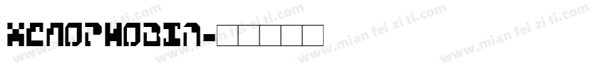 Xenophobia字体转换