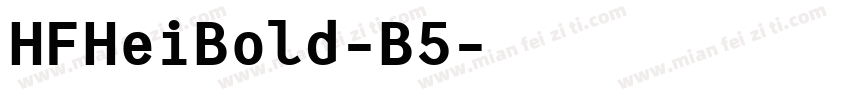 HFHeiBold-B5字体转换