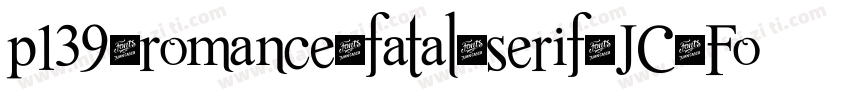 p139-romance+fatal+serif+JC+Fonts字体转换