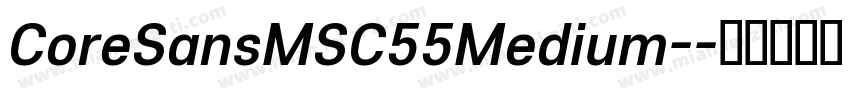 CoreSansMSC55Medium-字体转换