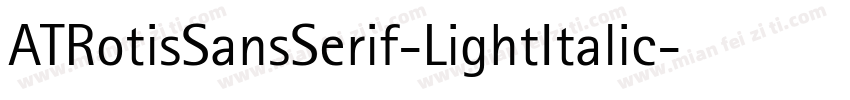 ATRotisSansSerif-LightItalic字体转换