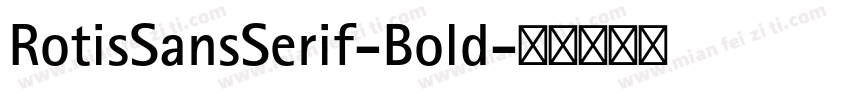 RotisSansSerif-Bold字体转换