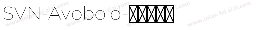 SVN-Avobold字体转换