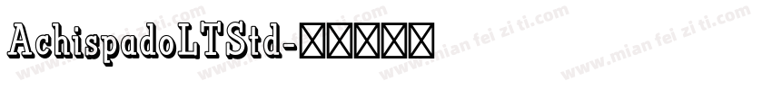 AchispadoLTStd字体转换