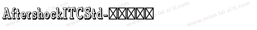 AftershockITCStd字体转换