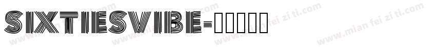 SixtiesVibe字体转换