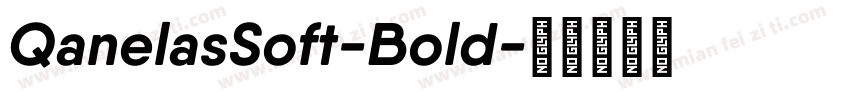 QanelasSoft-Bold字体转换 QanelasSoft-Bold字体转换