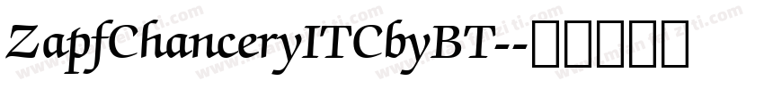 ZapfChanceryITCbyBT-字体转换