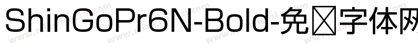 ShinGoPr6N-Bold字体转换