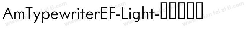 AmTypewriterEF-Light字体转换