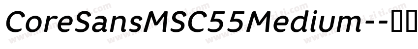 CoreSansMSC55Medium-字体转换