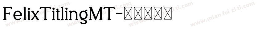 FelixTitlingMT字体转换