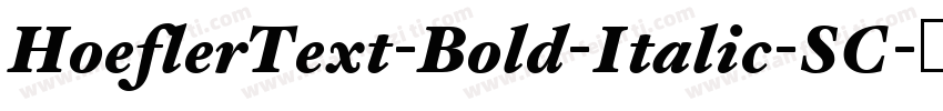 HoeflerText-Bold-Italic-SC字体转换