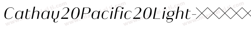 Cathay20Pacific20Light字体转换