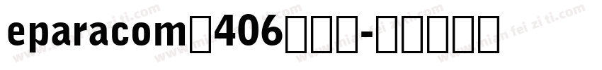 eparacom以406万成交字体转换