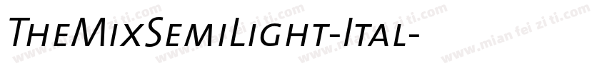 TheMixSemiLight-Ital字体转换