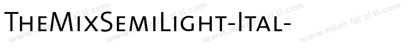 TheMixSemiLight-Ital字体转换