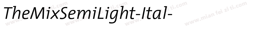 TheMixSemiLight-Ital字体转换