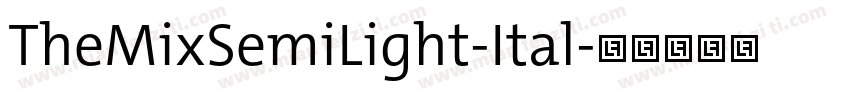 TheMixSemiLight-Ital字体转换