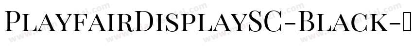 PlayfairDisplaySC-Black字体转换