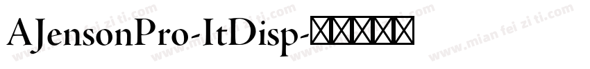 AJensonPro-ItDisp字体转换