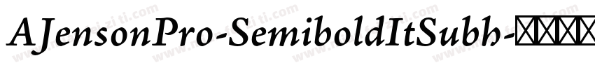 AJensonPro-SemiboldItSubh字体转换