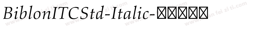 BiblonITCStd-Italic字体转换