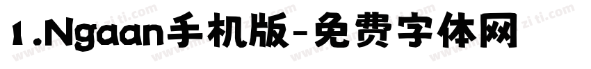 1.Ngaan手机版字体转换