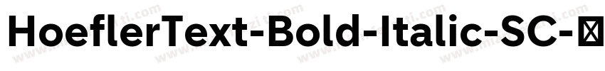 HoeflerText-Bold-Italic-SC字体转换