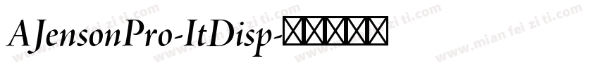 AJensonPro-ItDisp字体转换