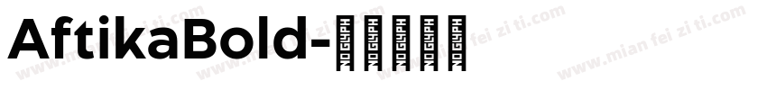 AftikaBold字体转换