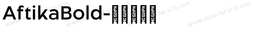 AftikaBold字体转换